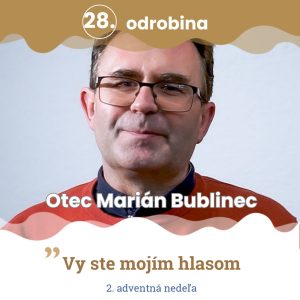 Odrobina 28 – Otec Marián Bublinec