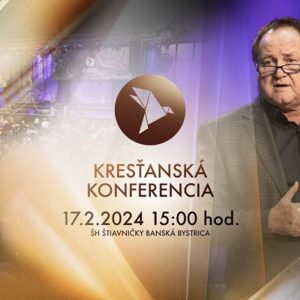 Kresťanská konferencia Banská Bystrica 17.2.2024 15:00 hod.
