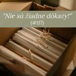 #117 – „Nie sú žiadne dôkazy!“ episode thumbnail