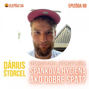 098. Dárius Štorcel: Spánkové cykly, spánkový režim, spánková hygiena… Ako dobre spať?