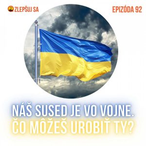 092. Náš sused je vo vojne. Čo môžeš urobiť ty?