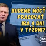 Premiér Fico hovorí o štvordňovom pracovnom týždni, hnutie Slovensko predložilo poslanecký návrh episode thumbnail