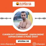 145. Cukríkový experiment, oneskorené uspokojenie a plnší život episode thumbnail