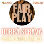 118. Dobrá správa o stave našej mládeže episode thumbnail