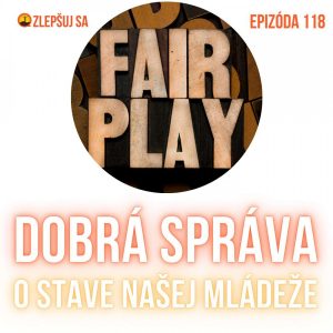 118. Dobrá správa o stave našej mládeže
