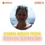 078. Úvod do mindfulness s Veronikou Miškech Fričovou episode thumbnail