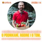 114. S Tomášom Kollárom (Debnička od babičky) o podnikaní, rodine i o tom, ako na trhovisku odhaliť nepoctivých pestovateľov episode thumbnail