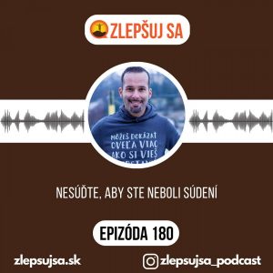 180. Nesúďte, aby ste neboli súdení