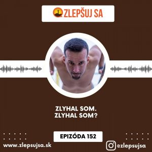 152. Zlyhal som. Zlyhal som?