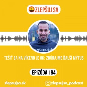 194. Tešiť sa na víkend je ok: zbúrajme ďalší mýtus