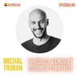 089. Michal Truban: Prečo sa venovať osobnej stratégii episode thumbnail