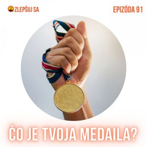 091. Čo je tvoja medaila?