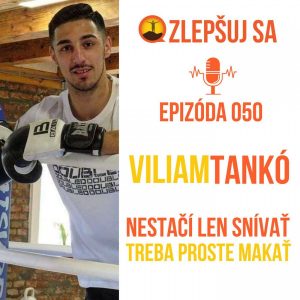 050. Viliam Tankó: Nestačí len snívať, treba proste makať