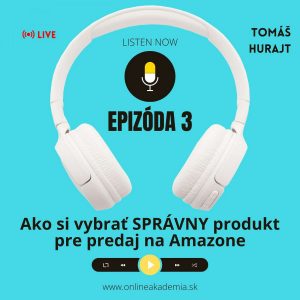 OA 003 Ako si vybrať SPRÁVNY produkt pre predaj na Amazone