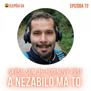 072. Skúsil som 36-hodinový pôst a nezabilo ma to