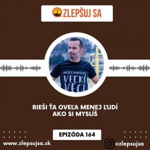 164. Rieši ťa oveľa menej ľudí, ako si myslíš