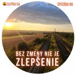 066. Bez zmeny nie je zlepšenie episode thumbnail