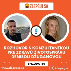 130. O vplyve spánku na trávenie a optimálnu výživu s Denisou Džuganovou