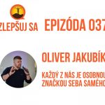 037. Oliver Jakubík: Každý z nás je osobnou značkou seba samého episode thumbnail