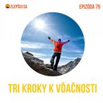 079. Tri kroky k vďačnosti episode thumbnail