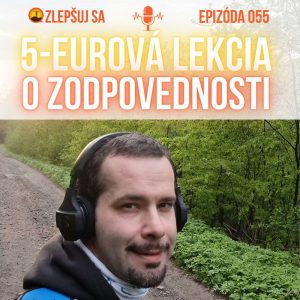 055. 5-eurová lekcia o zodpovednosti