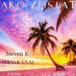 Steve K. (Miami U.S.A.) Ako zostať čistý episode thumbnail