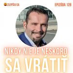 128. Nikdy nie je neskoro sa vrátiť episode thumbnail