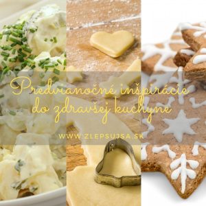 028. Predvianočné inšpirácie do zdravšej kuchyne