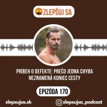 170. Príbeh o defekte: Prečo jedna chyba neznamená koniec cesty episode thumbnail