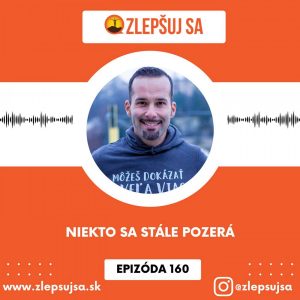 160. Niekto sa stále pozerá
