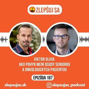 187. Viktor Oliva: Ako pohyb mení osudy seniorov a onkologických pacientov
