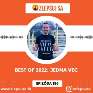 136. Best of 2022: Jedna vec