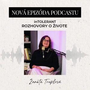 Žaneta Truplová „Chcela pomôcť synovi, teraz pomáha ostatným…“ | inTOLERANT – Rozhovory o živote