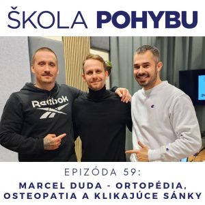 ep.59 – Marcel Duda – Ortopédia, osteopatia a klikajúce sánky – fitness, pohyb, telo, zdravie a fyzio