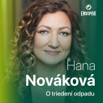 Hana Nováková: Ľudia sa pri triedení odpadu častejšie riadia intuíciou ako označením na obaloch episode thumbnail