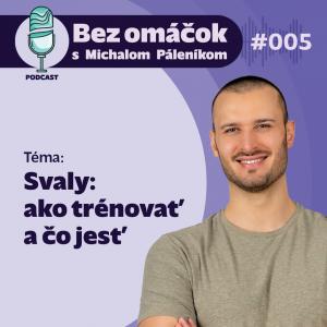5. Svaly – ako trénovať a čo jesť