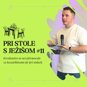 Pri stole s Ježišom #11 | 7.7.2024