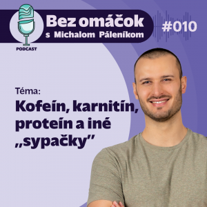 10. Kofeín, karnitín, proteín a iné “sypačky“