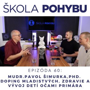 ep.60 – Doping mladistvých, zdravie a vývoj detí očami primára