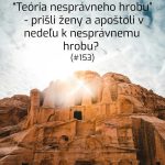 #153 – „Teória nesprávneho hrobu “ – prišli ženy a apoštoli v nedeľu k nesprávnemu hrobu? episode thumbnail