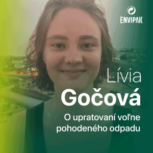 Lívia Gočová: Problémom sú hlavne skládky za obcami a na kraji lesov