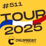 #511 Tour 2025: Návrat itinerára z 90. rokov episode thumbnail