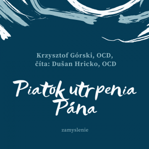 Dotyk Slova- Piatok utrpenia Pána