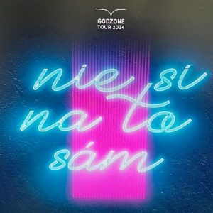 Nie si na to sám – Godzone Tour 2024