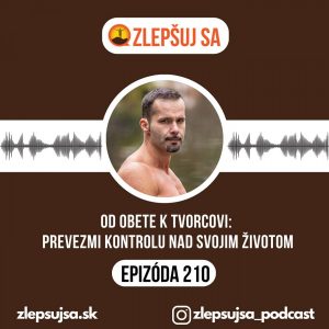 210. Od obete k tvorcovi: prevezmi kontrolu nad svojim životom
