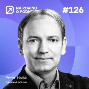 NRoP 126: Deti chodia do ich školy šťastné. Peter Halák zmenil stereotypy vo vyučovaní