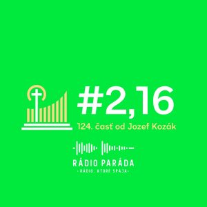 Podcast #2,16 – 124. časť (22.12.2024)