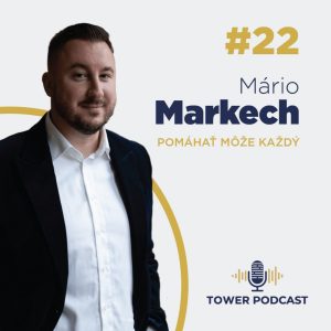 #22 Mário Markech – Pomáhať môže každý