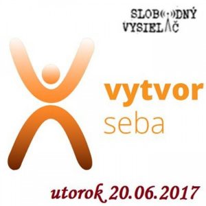 Vytvor seba 15 – 2017-06-20 Dospelost II. 28-35
