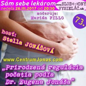 Sám sebe lekárom 73 – 2017-03-26 Prirodzená regulácia počatia podľa Dr. Jonáša